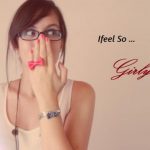 girly feelings